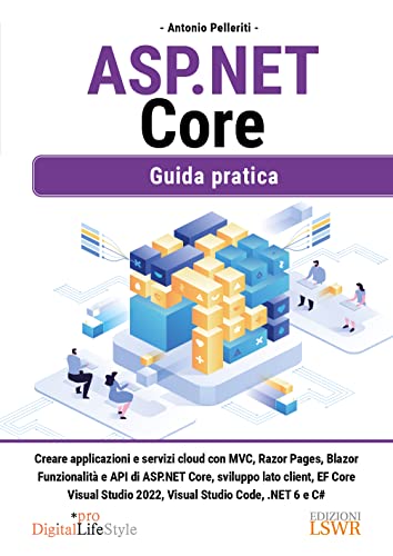 ASP. NET Core. Guida pratica (Digital Lifestyle Pro)
