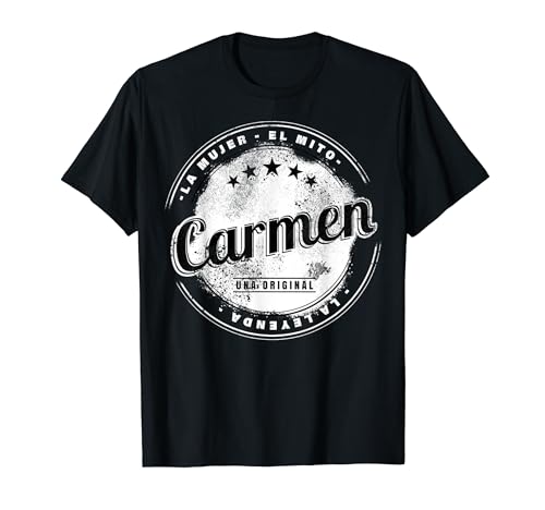 Carmen la chica el mito la leyenda Carmen nombre Camiseta